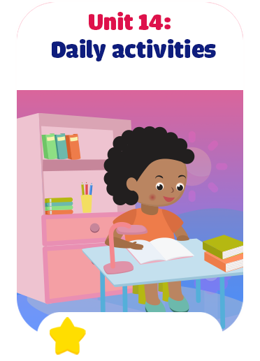 Unit 14: Daily activities